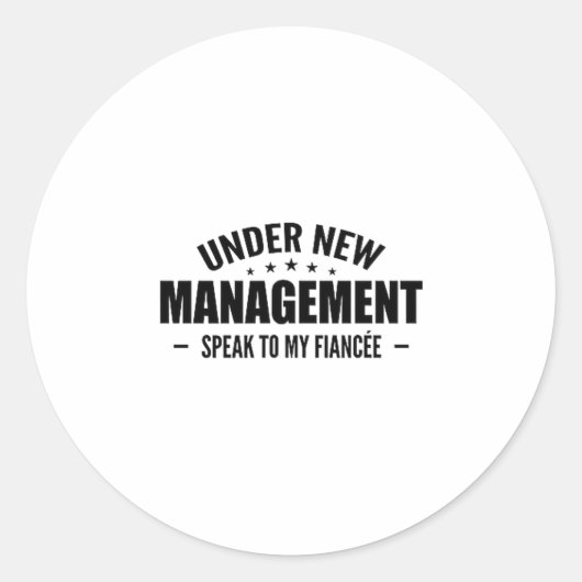 Under New Management Speak To My Fiancée - Future Ronde Sticker (Voorkant)