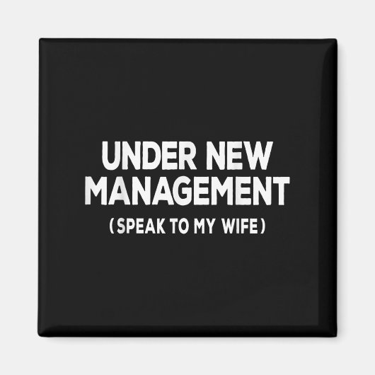 Under New Management Speak To My Wife Fun Newlywed Magneet (Voorkant)