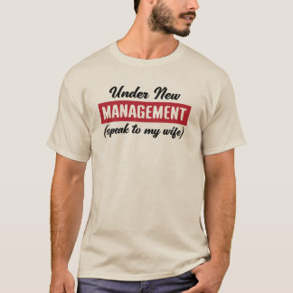 Under New Management T-shirt