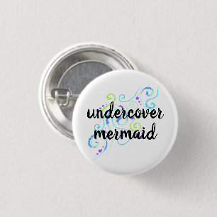 Undercover Mermaid Cute Button