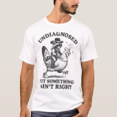 Undiagnosed But Something Ain'T Right Raccoon T-shirt (Voorkant)