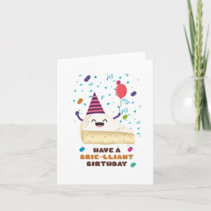 Une Brie Lant Puns Carte Anniversaire