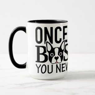 "UNE FOIS QUE VOUS ALLEZ tasse de BOSTON"