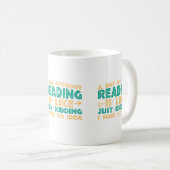 Une journée sans lire est comme... mug (Devant droit)