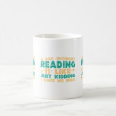 Une journée sans lire est comme... mug (Centre)