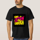 Une leçon suffit | T-Shirt Luxe Mentalité | Fort (Devant)