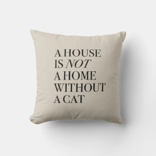 Une maison n'est pas une maison sans Coussin de ch