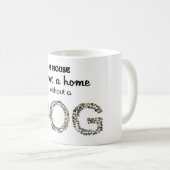 Une maison n'est pas une maison sans tasse de (Devant droit)