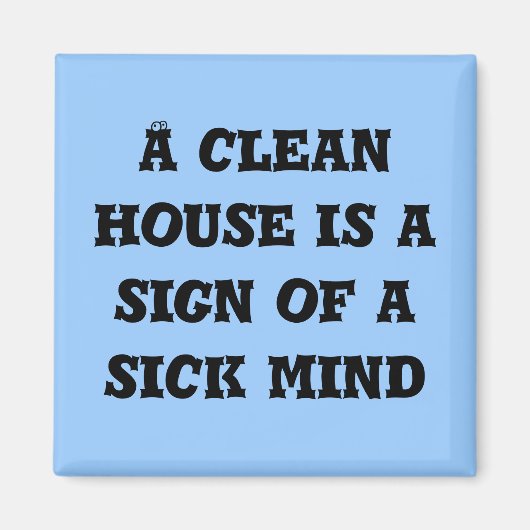Une maison propre est le signe d'un aimant mental (Devant)