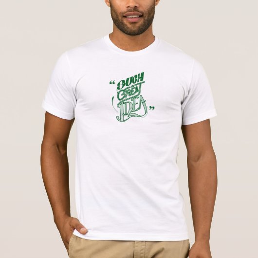 Une si bonne idée - T-Shirt esprit créatif (Devant)