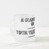 Une tasse géante de texte de coutume de modèle de (Devant gauche)