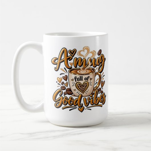 Une tasse pleine de bonnes vibrations (Gauche)