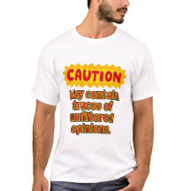 Unfiltered Opinion Warning T-shirt