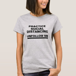 Unfollow Me Online Praktijk Social distancing T-shirt