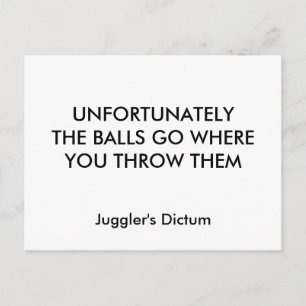 UNFORTUNATELYDE DE BALLEN GAAN WAAR JE HEN BINNEN, BRIEFKAART