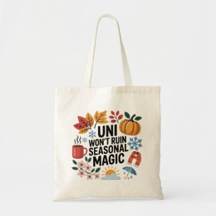 Uni zal seizoensmagie niet verpesten   Student Can Tote Bag