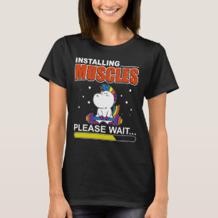 Unicorn die spieren installeert, wacht alsjeblieft t-shirt