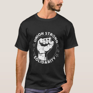 unie sterke solidariteit eerste werknemers rechten t-shirt