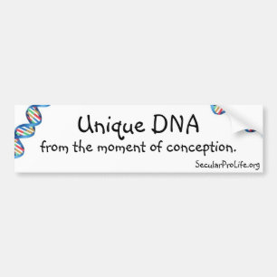 Uniek DNA vanaf het moment van conceptie. Bumpersticker