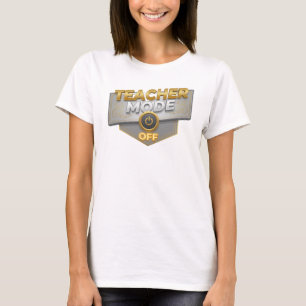 Unieke gouden TEACH MODE OFF Statementontwerp T-shirt