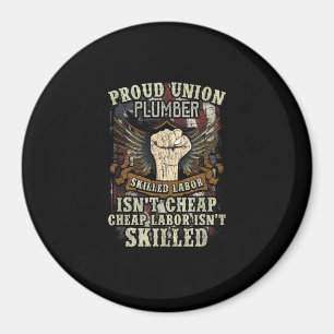 Union Loodgieter Shirt Trotse geschoolde arbeid is Magneet