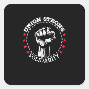 Union Strong Solidarity Pro Arbeidsvakbondsleden R Vierkante Sticker