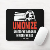 Unionize - United We Bargain, verdeeld over We Beg Muismat (Met muis)