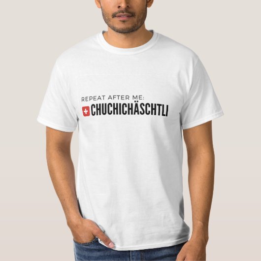 UNISEX Chuchichästli Tshirt (Voorkant)