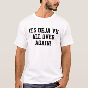 unisex son t-shirt déjà vu