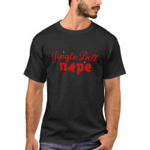 Unisex T-Shirt Funny Christmas Jingle Bell NOPE