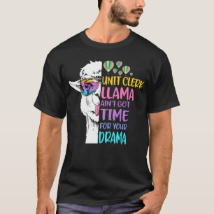 Unit Clerk llama heeft geen tijd voor je drama T-shirt
