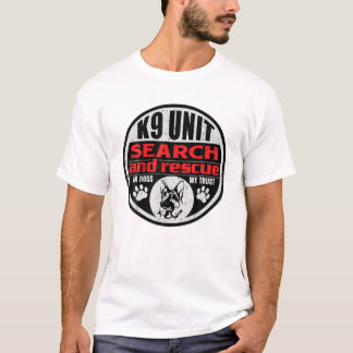 Unit Search and Rescue in Dogs We Trust T shirt