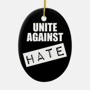 Unite against Hate Keramisch Ornament