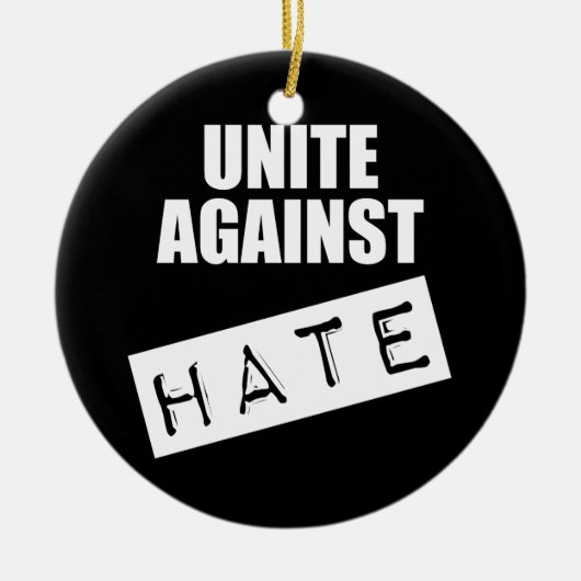 Unite against Hate Keramisch Ornament (Voorkant)