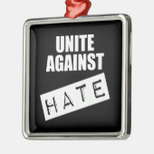 Unite against Hate Metalen Ornament (Links)