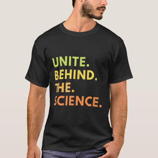 Unite Behind The Science New Quote Uni Science Ret T-shirt (Voorkant)