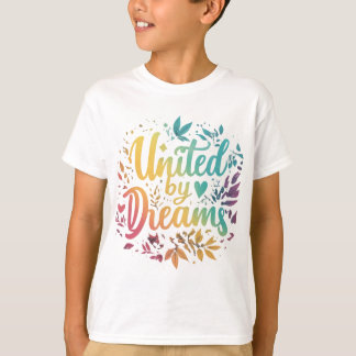 United by Dreams T-shirt