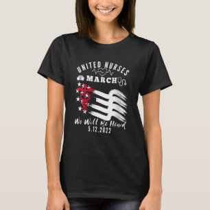 United Nurses March Million Nurse March May T-shirt