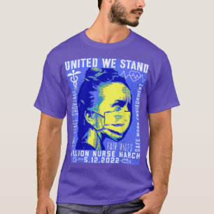 United Nurses March Million Nurse March May T-shirt