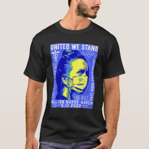 United Nurses March Million Nurse March May T-shirt