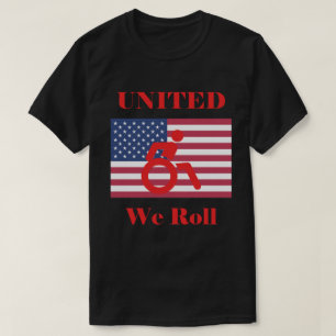 United We Roll - Rolstoel en Amerikaanse vlag T-shirt