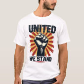 United We Stand" Heftige eerste Solidariteit T-shi T-shirt (Voorkant)