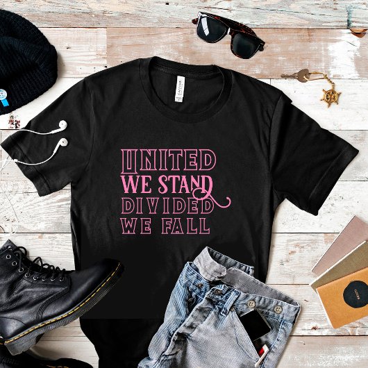 United we stand rose motivation dire T-Shirt
