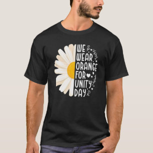 Unity Day Sinaasappel We Draag Sinaasappel voor Da T-shirt