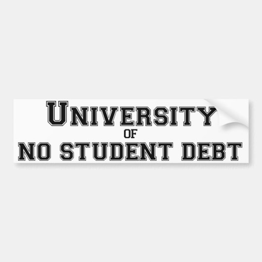 Universiteit van No Student Debt Bumpersticker (Voorkant)