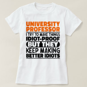 Universiteitsprofessor Ik probeer dingen grappig t T-shirt