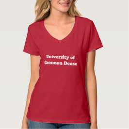University of Common Dense | Funny | T-shirt