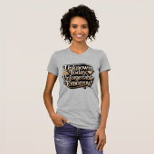 Unknown Today, Unforgettable Tomorrow T-shirt (Voorkant volledig)