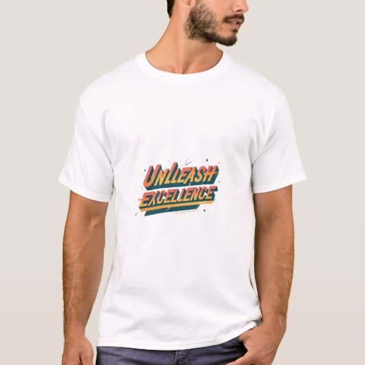 "Unleash Excellence : T-shirt motivationnel" (Devant)