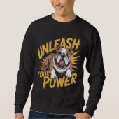 Unleash Your Power Bulldog design Trui (Voorkant)